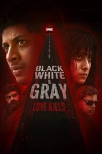 Black, White & Gray – Love Kills: Season 1