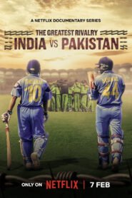 The Greatest Rivalry: India vs Pakistan: Season 1