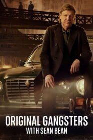 Original Gangsters with Sean Bean