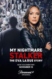 My Nightmare Stalker: The Eva LaRue Story: Season 1